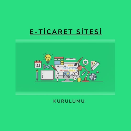 E-Ticaret Sitesi Kurulumu